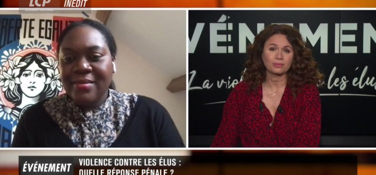 LCP – Violences contre les élus : “il faut lutter contre l’impunité !”