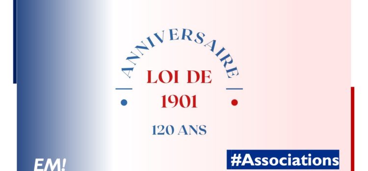 La loi 1901 pour la liberté d’association  120 ans!